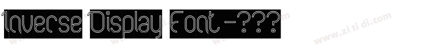 Inverse Display Font字体转换
